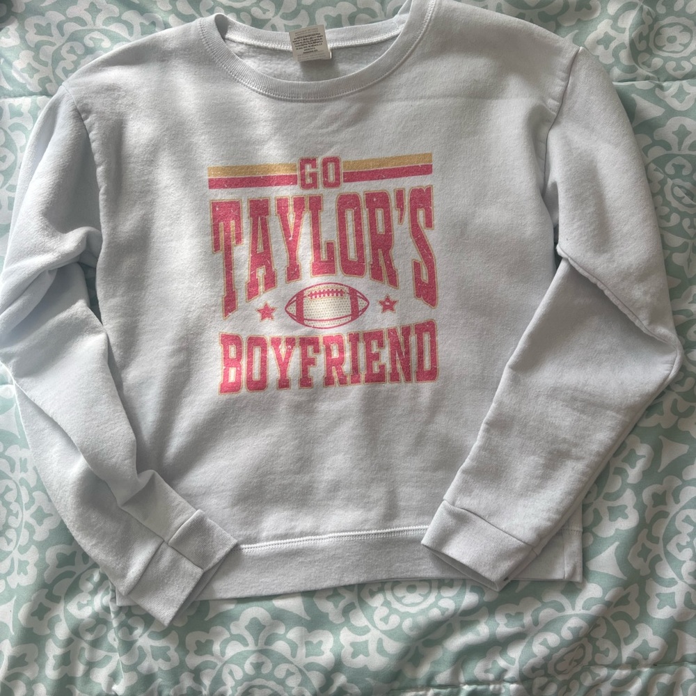 Girls custom sweatshirt “GO TAYLORS BOYFRIEND”